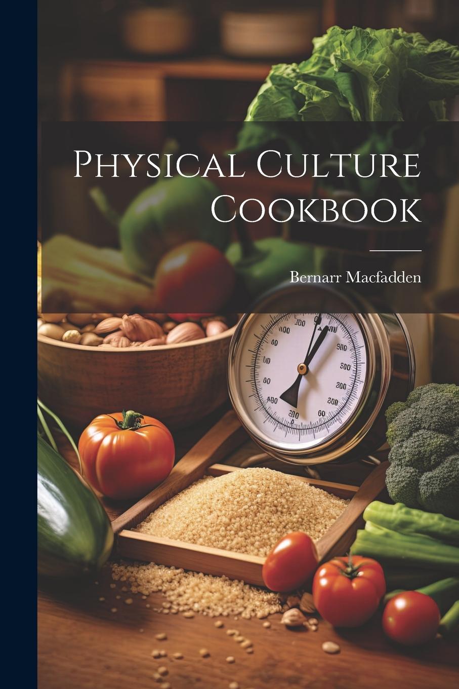 Vorderes Coverbild Physical Culture Cookbook