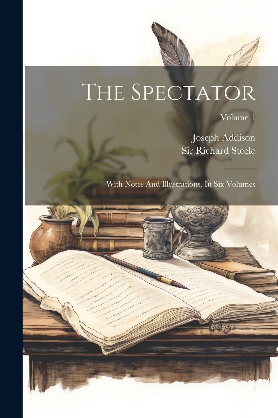 Vorderes Coverbild The Spectator: With Notes And Illustrations. In Six Volumes; Volume 1