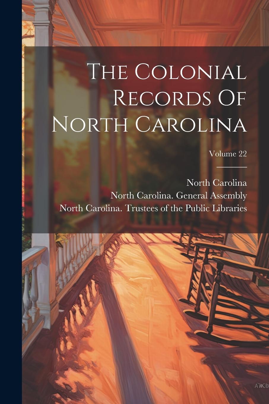 Vorderes Coverbild The Colonial Records Of North Carolina; Volume 22