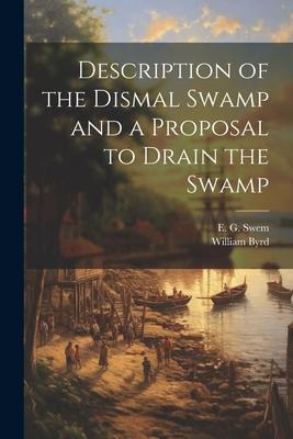 Vorderes Coverbild Description of the Dismal Swamp and a Proposal to Drain the Swamp
