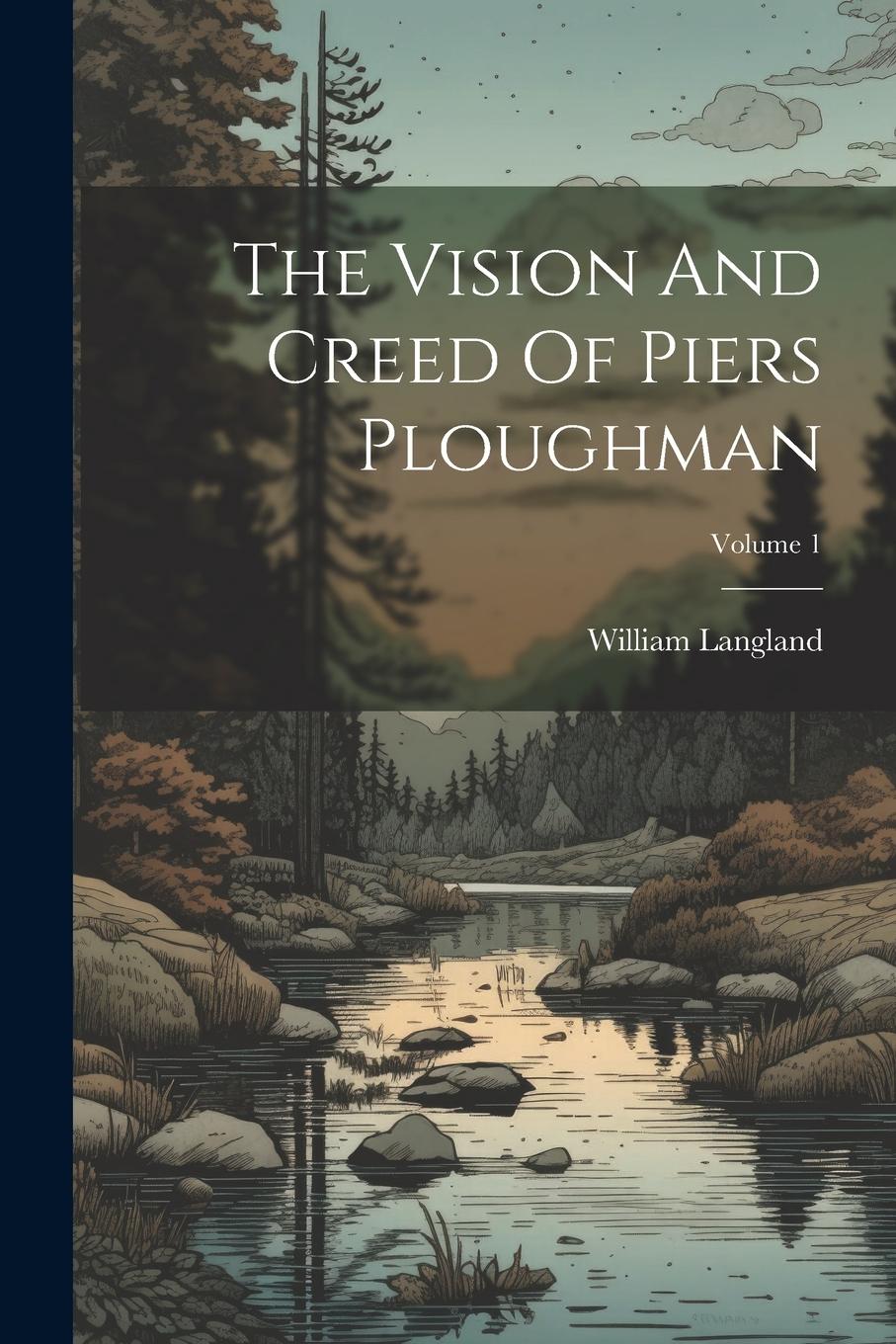 Vorderes Coverbild The Vision And Creed Of Piers Ploughman; Volume 1