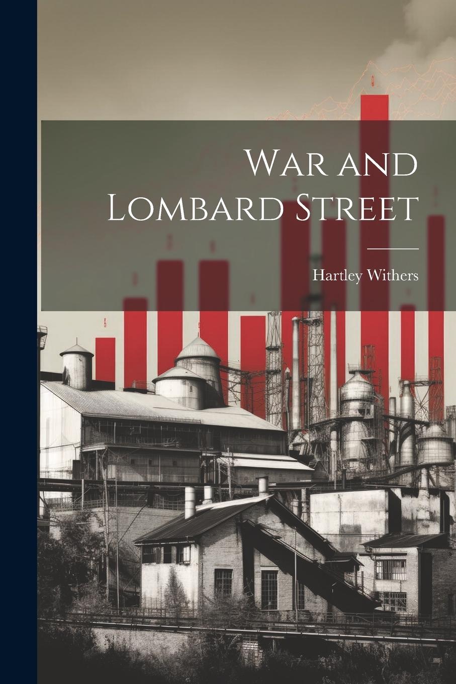 Vorderes Coverbild War and Lombard Street