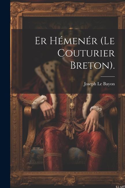 Vorderes Coverbild Er Hémenér (Le Couturier Breton).