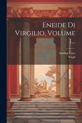Vorderes Coverbild Eneide Di Virgilio, Volume 1...