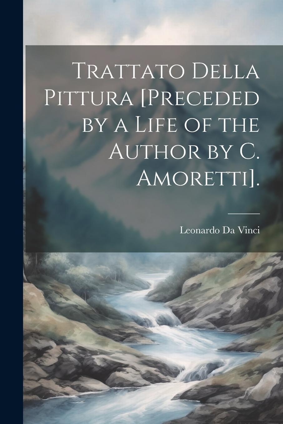 Vorderes Coverbild Trattato Della Pittura [Preceded by a Life of the Author by C. Amoretti].