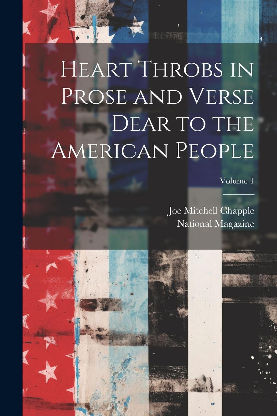 Vorderes Coverbild Heart Throbs in Prose and Verse Dear to the American People; Volume 1