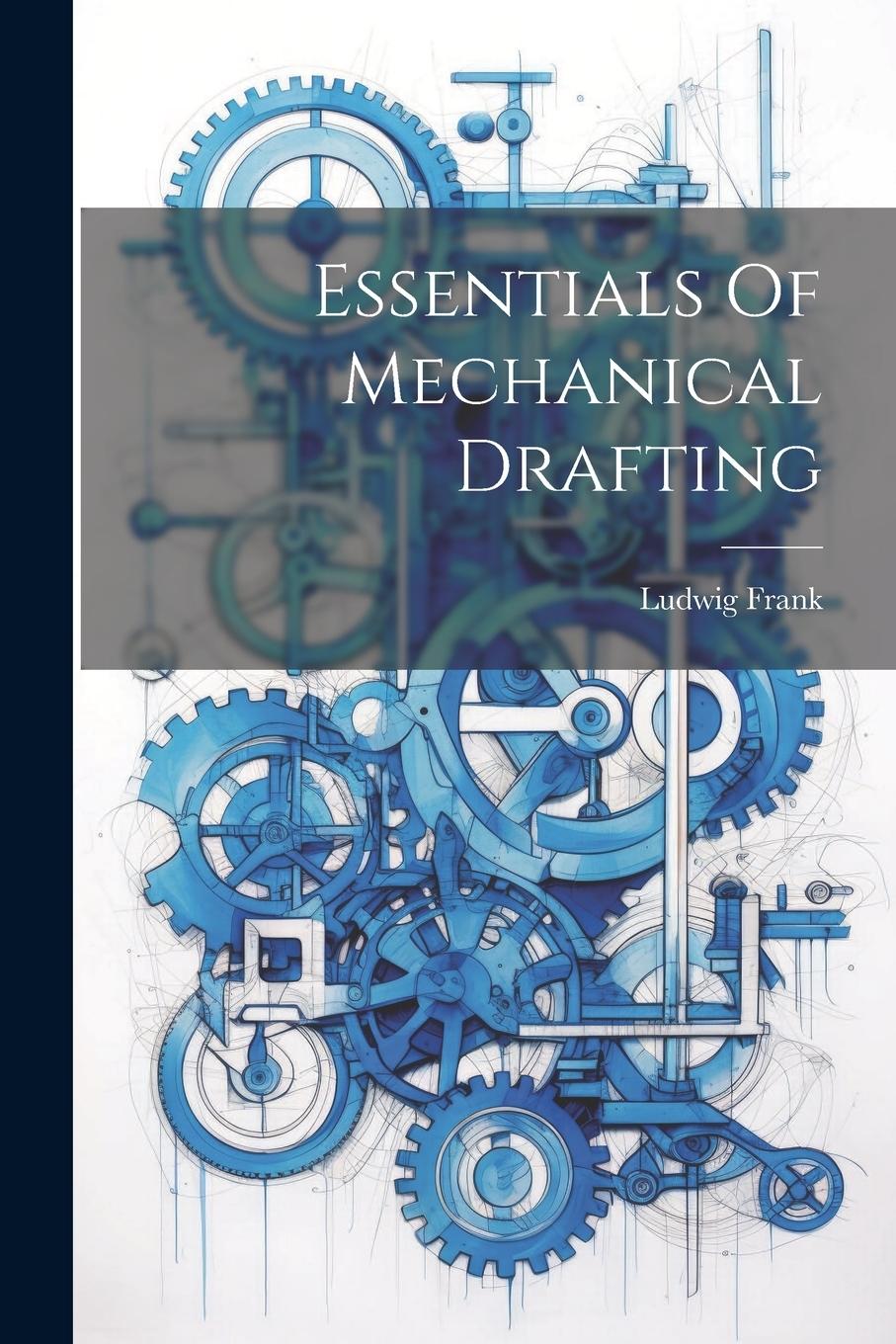 Vorderes Coverbild Essentials Of Mechanical Drafting