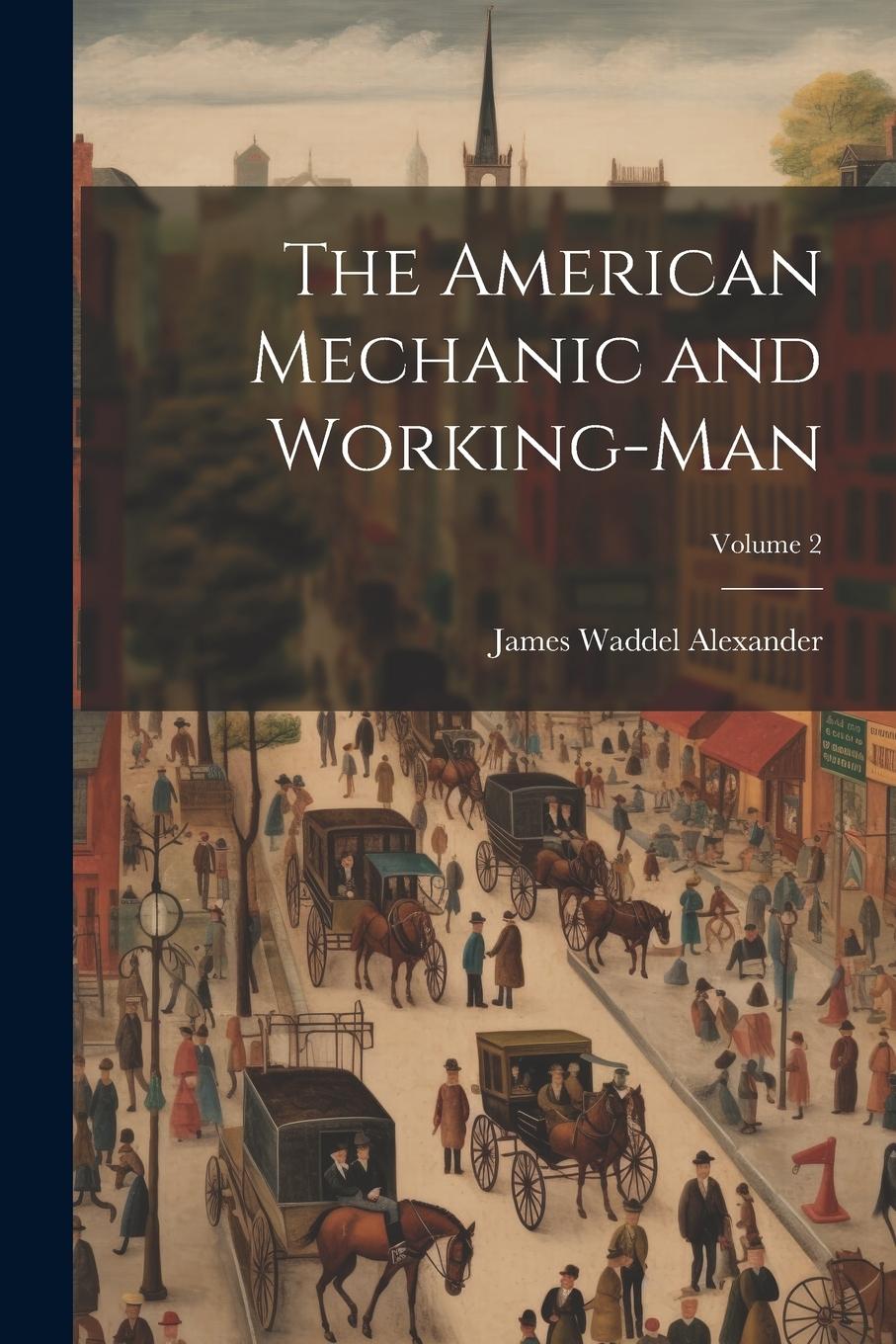 Vorderes Coverbild The American Mechanic and Working-Man; Volume 2