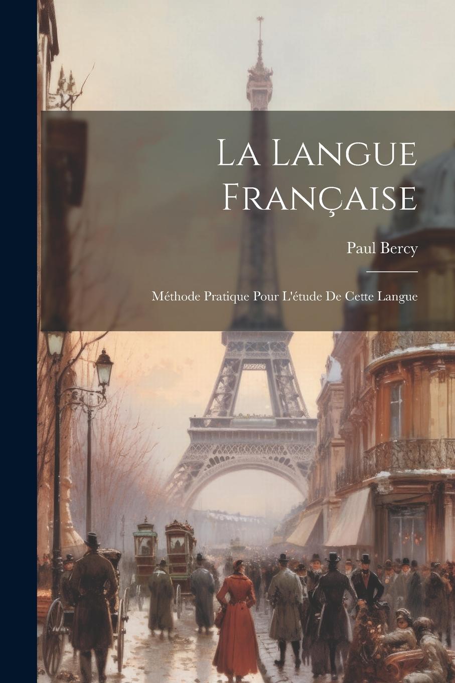 Vorderes Coverbild La Langue Française: Méthode Pratique Pour L'étude De Cette Langue