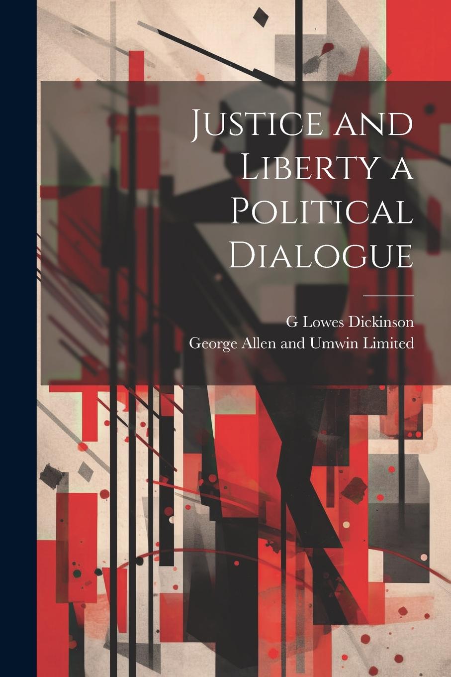 Vorderes Coverbild Justice and Liberty a Political Dialogue