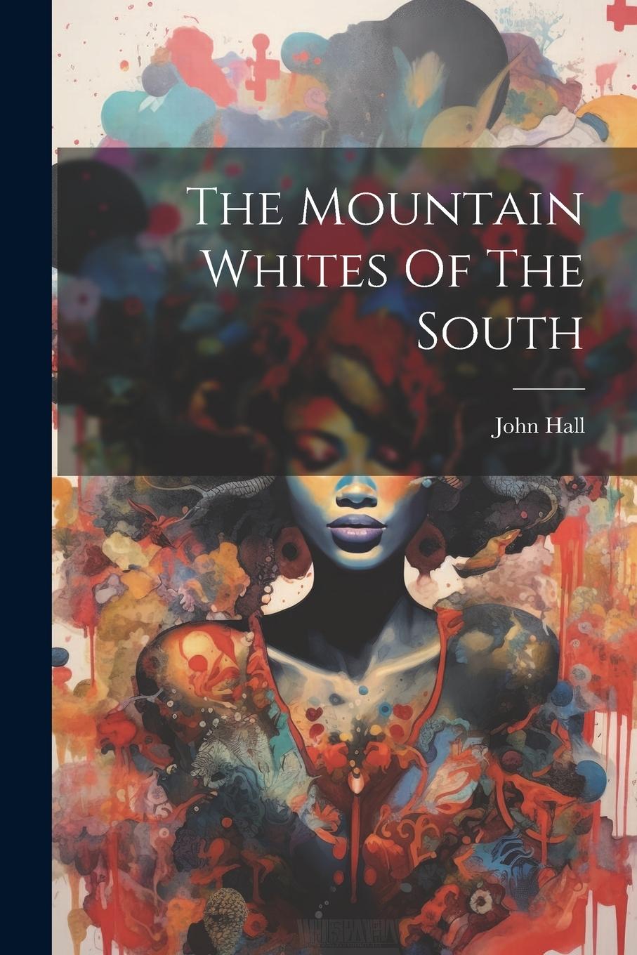 Vorderes Coverbild The Mountain Whites Of The South