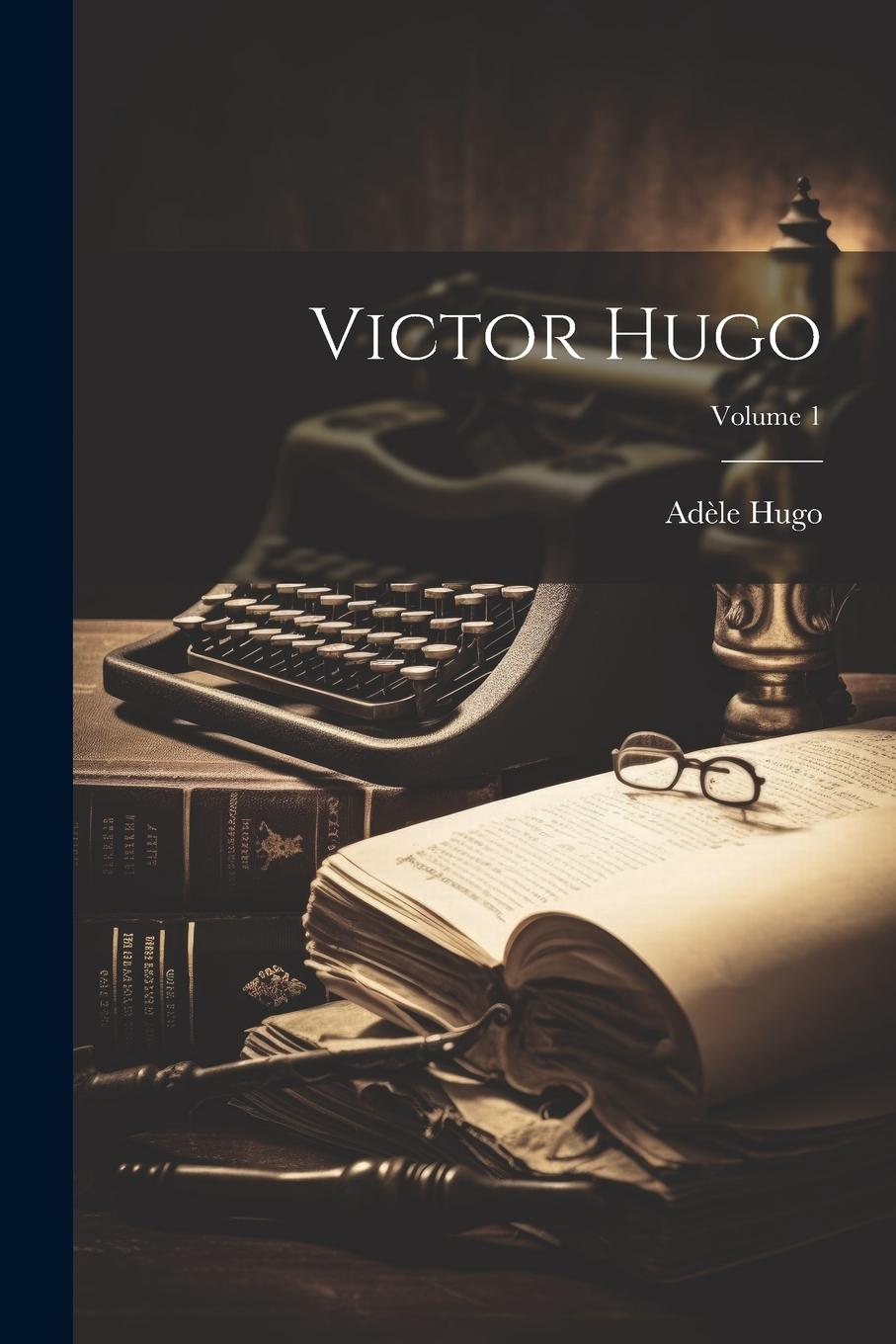 Vorderes Coverbild Victor Hugo; Volume 1