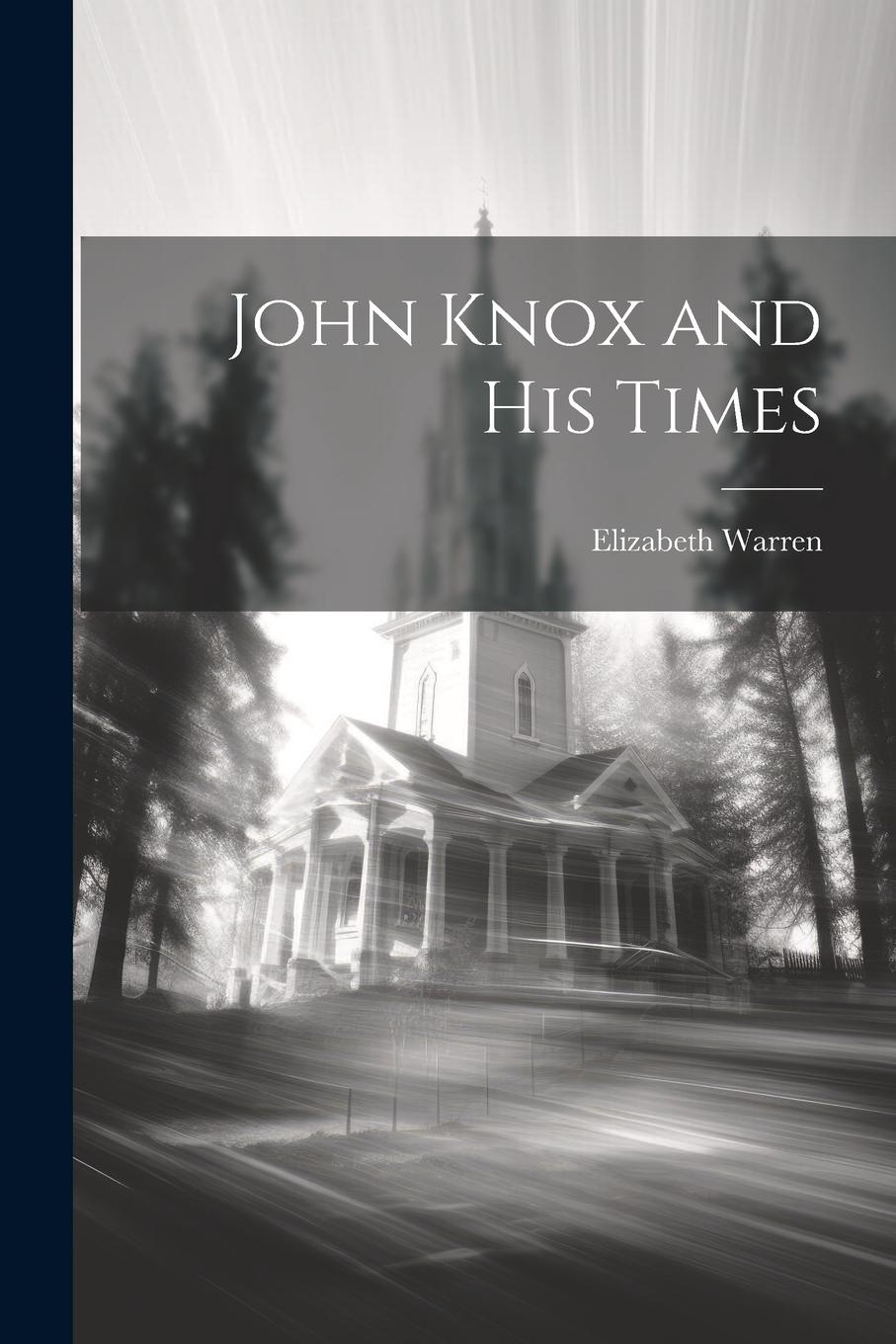 Vorderes Coverbild John Knox and His Times