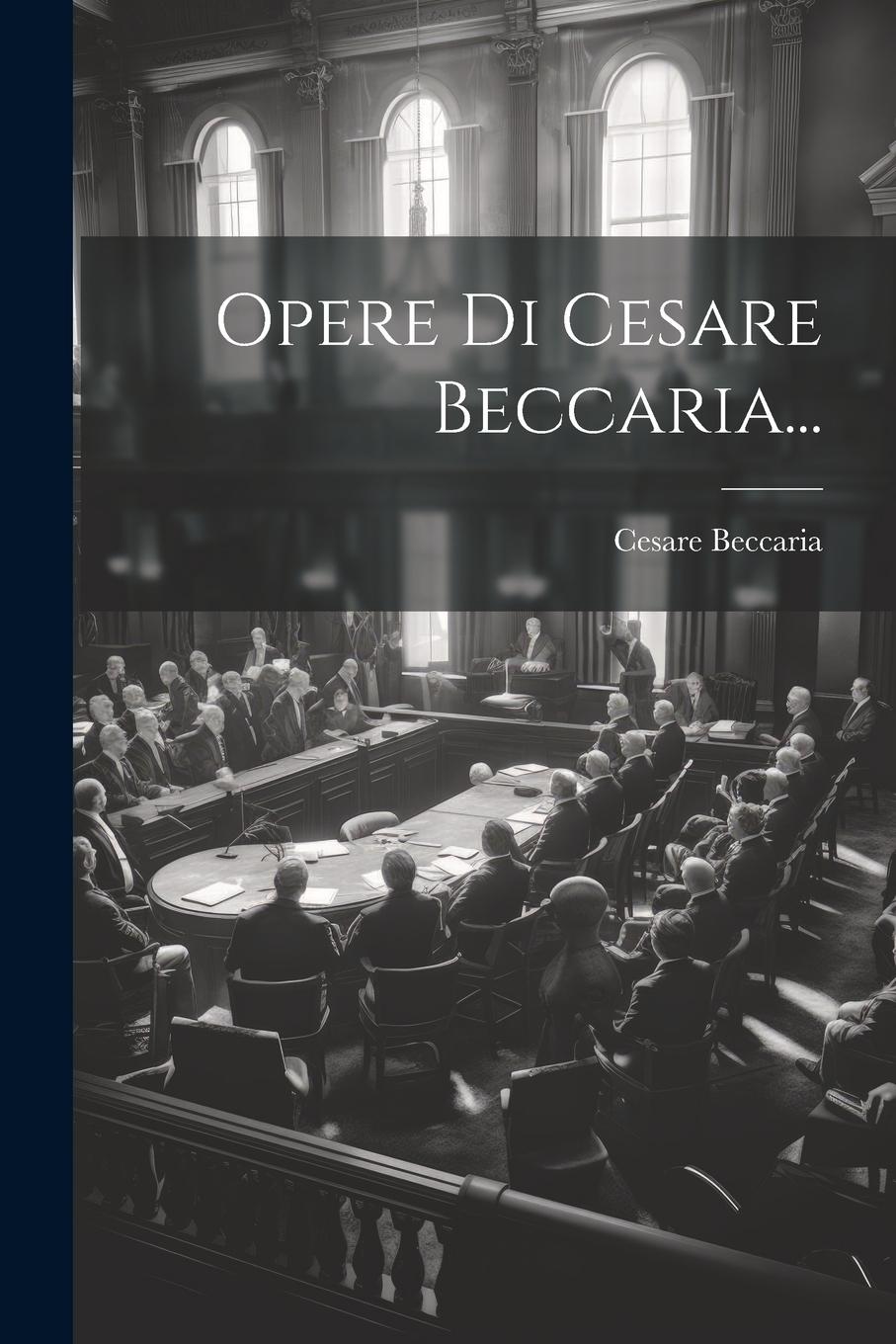 Vorderes Coverbild Opere Di Cesare Beccaria...