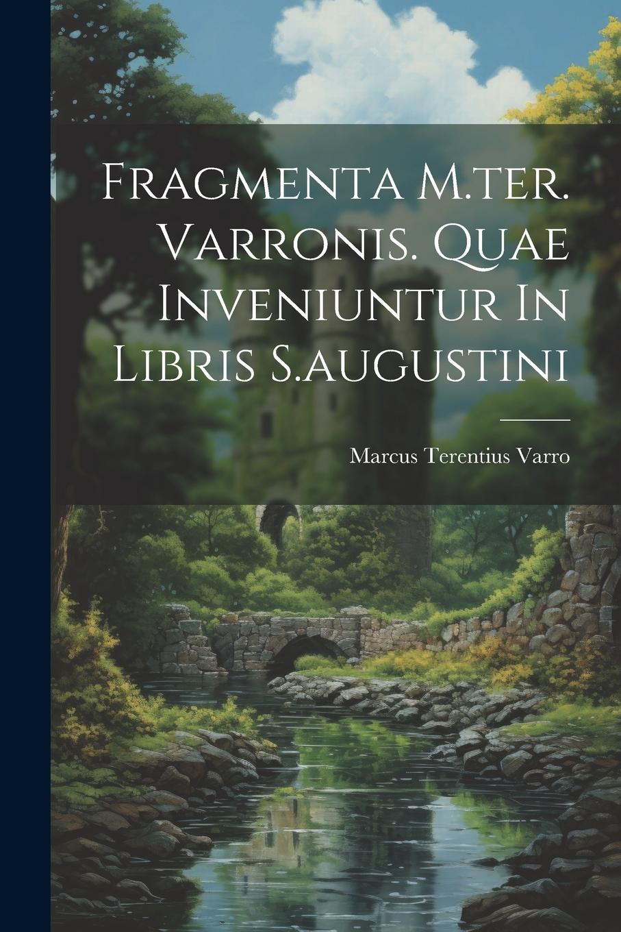 Vorderes Coverbild Fragmenta M.ter. Varronis. Quae Inveniuntur In Libris S.augustini