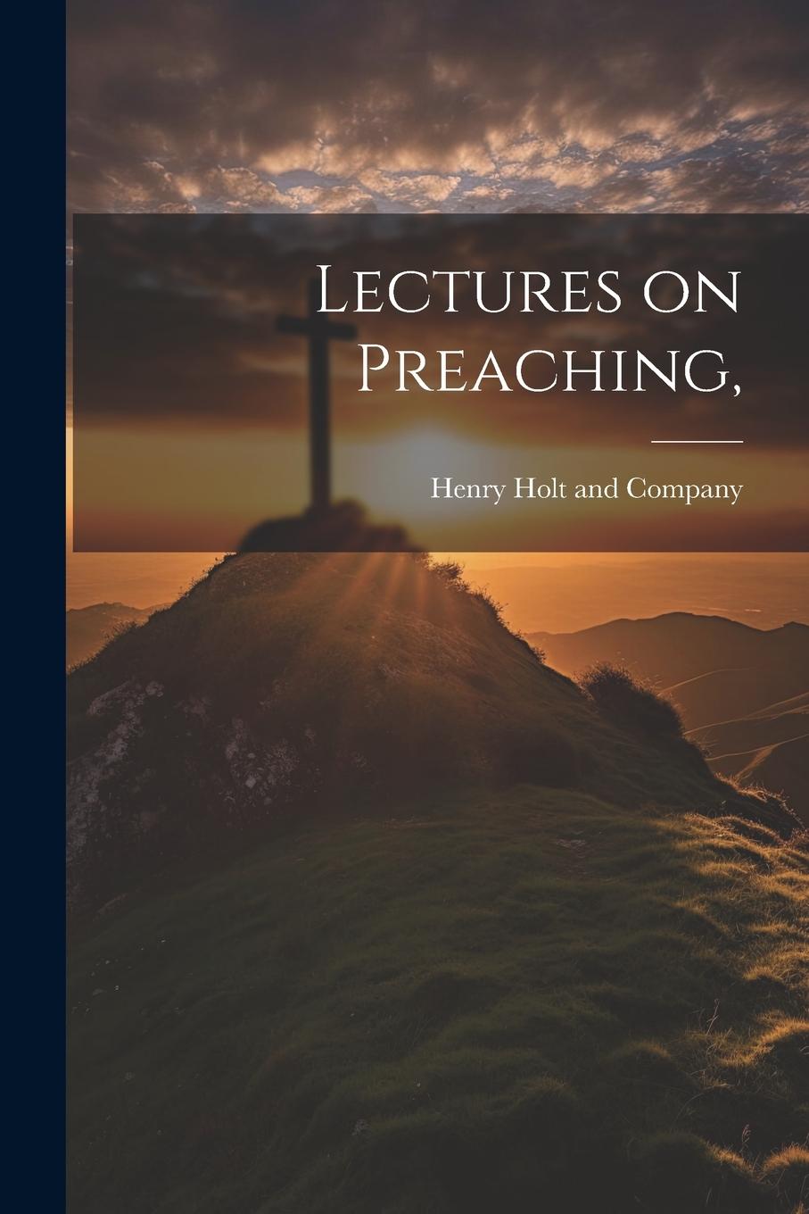 Vorderes Coverbild Lectures on Preaching,