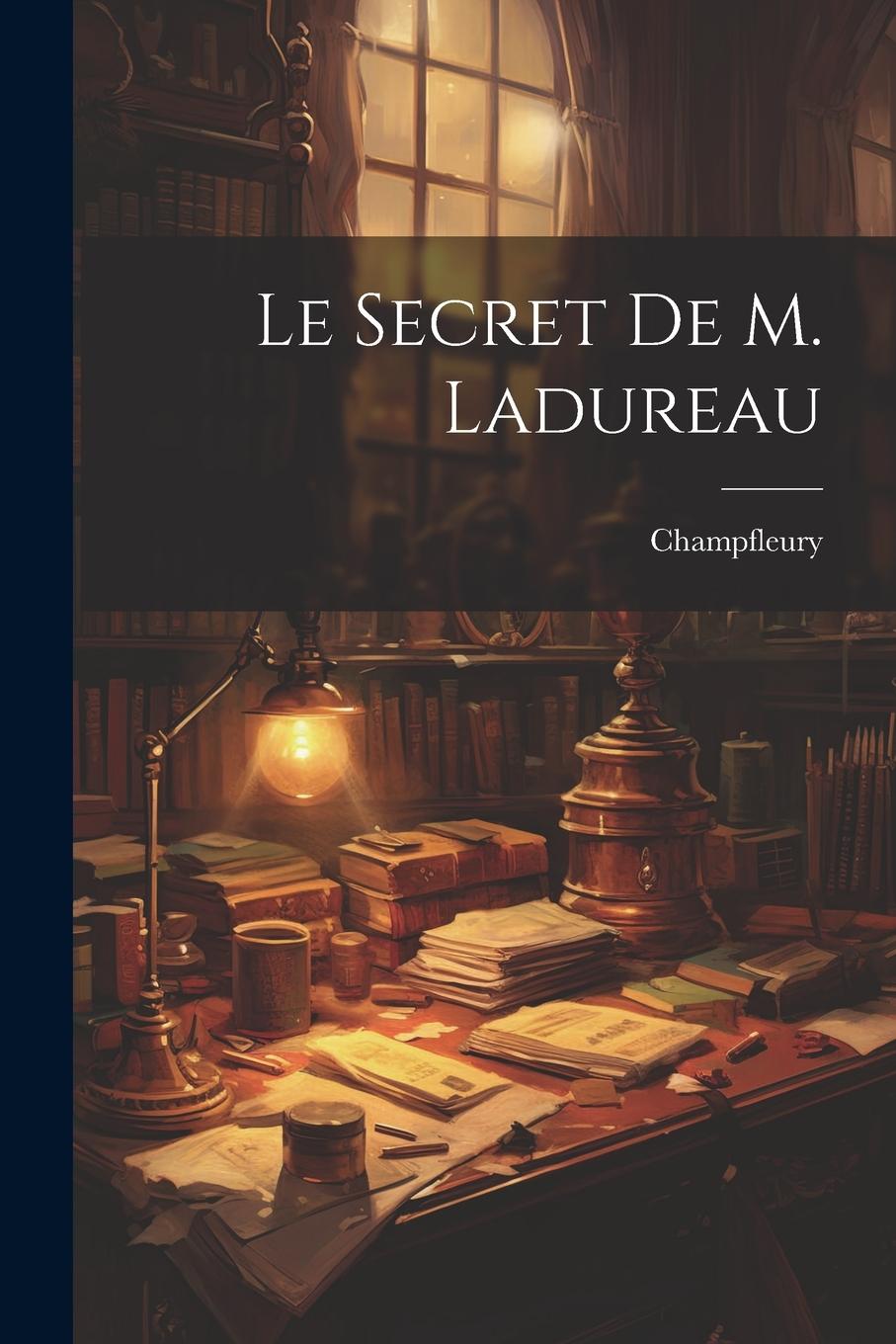 Vorderes Coverbild Le Secret De M. Ladureau