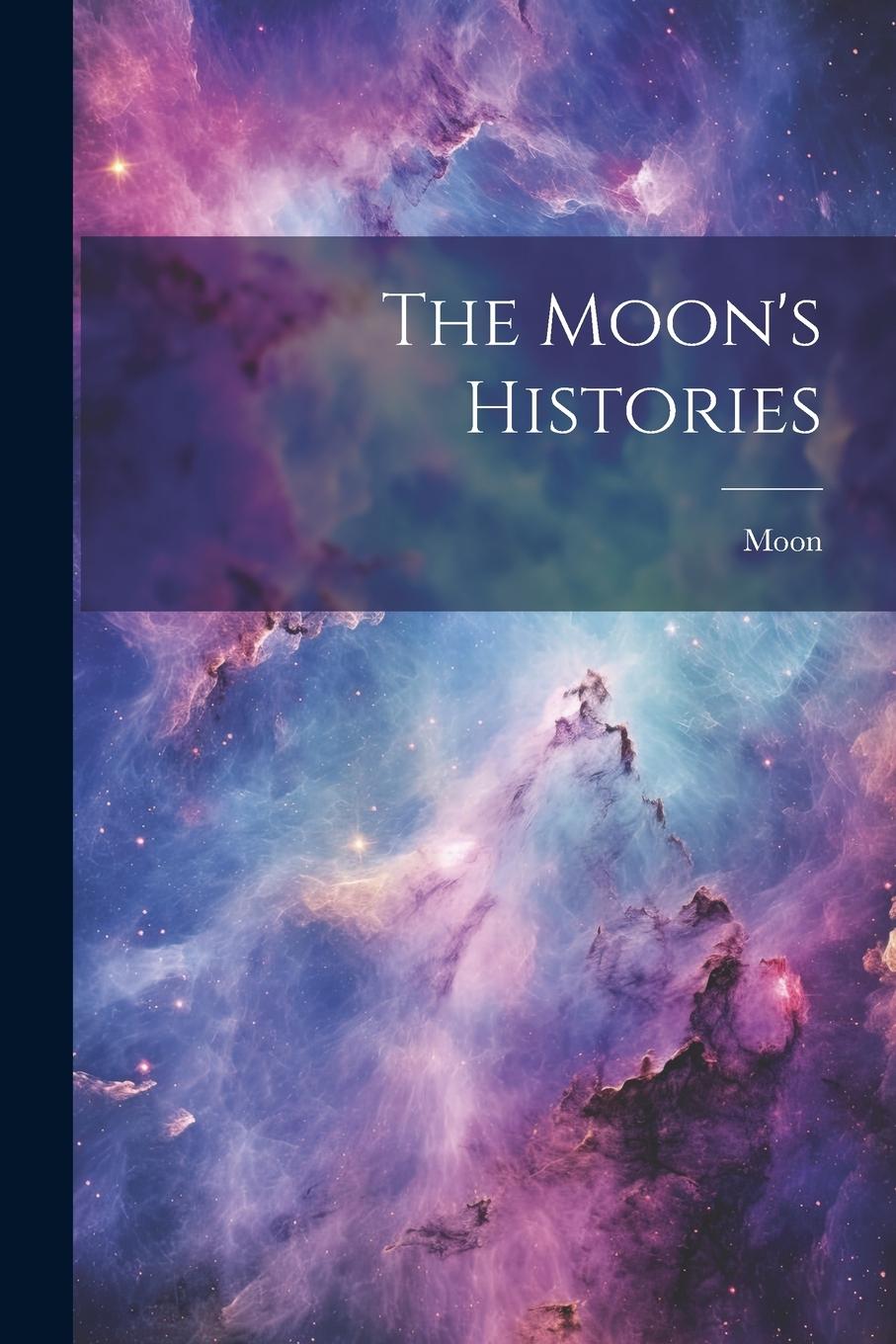 Vorderes Coverbild The Moon's Histories