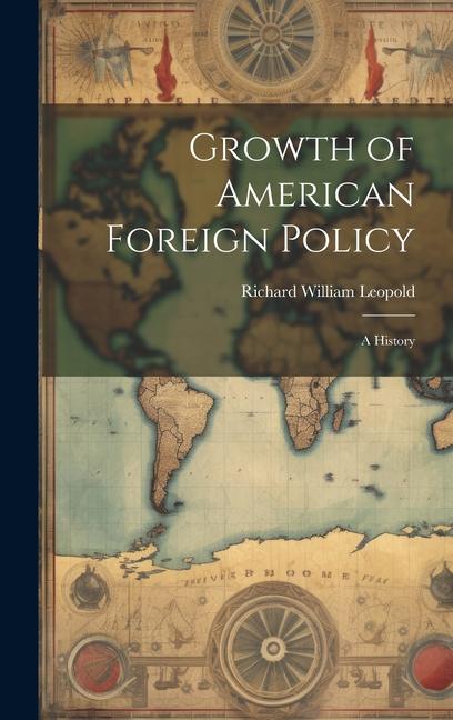 Vorderes Coverbild Growth of American Foreign Policy: a History