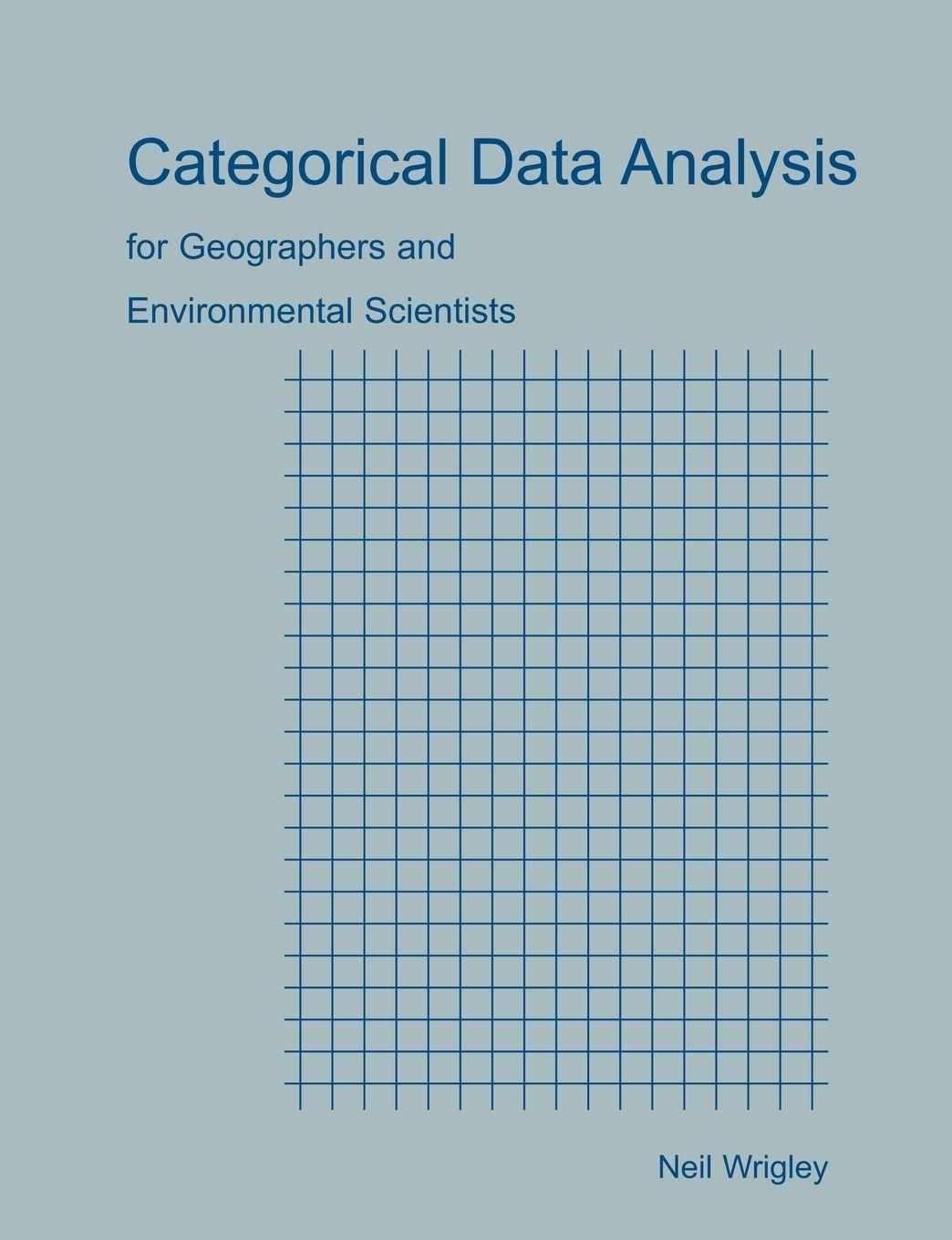 Vorderes Coverbild Categorical Data Analysis for Geographers and Environmental Scientists