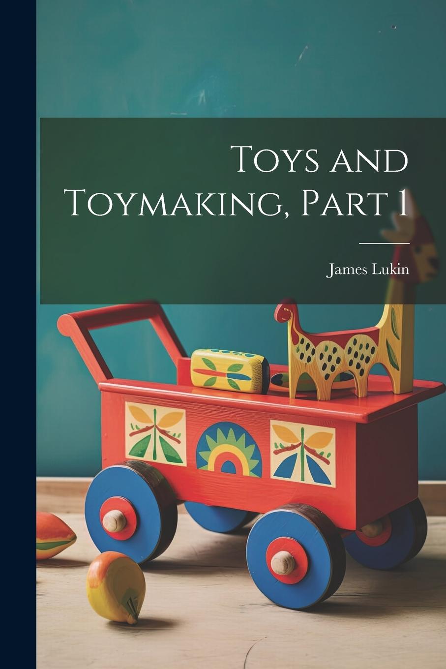 Vorderes Coverbild Toys and Toymaking, Part 1