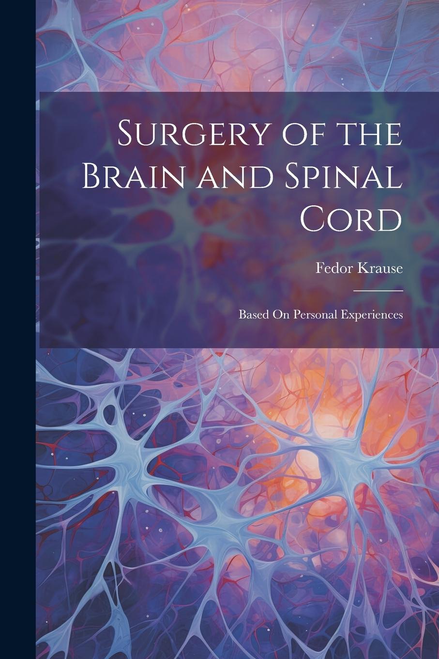 Vorderes Coverbild Surgery of the Brain and Spinal Cord