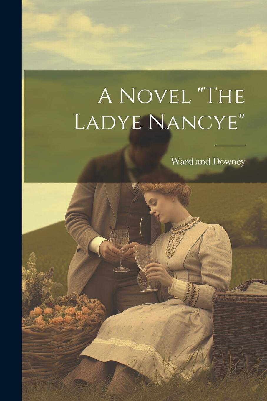 Vorderes Coverbild A Novel "The Ladye Nancye"