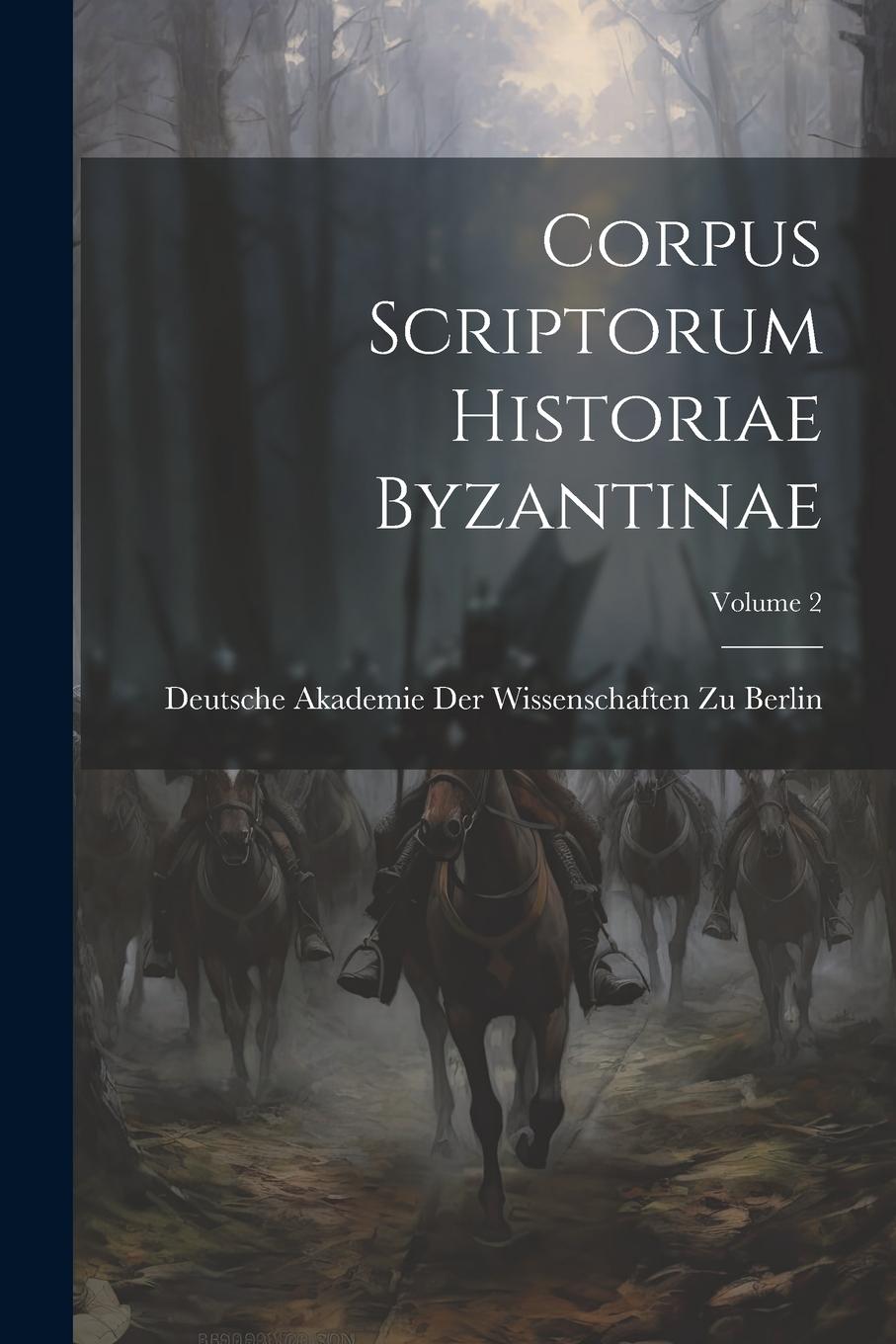 Vorderes Coverbild Corpus Scriptorum Historiae Byzantinae; Volume 2