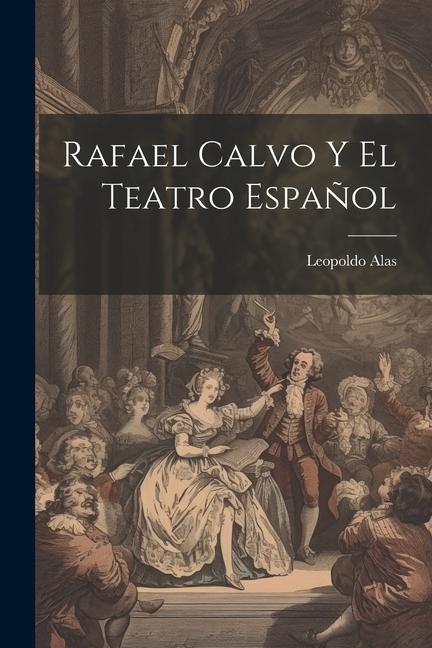 Vorderes Coverbild Rafael Calvo Y El Teatro Español