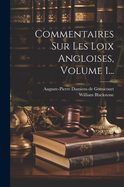 Vorderes Coverbild Commentaires Sur Les Loix Angloises, Volume 1...