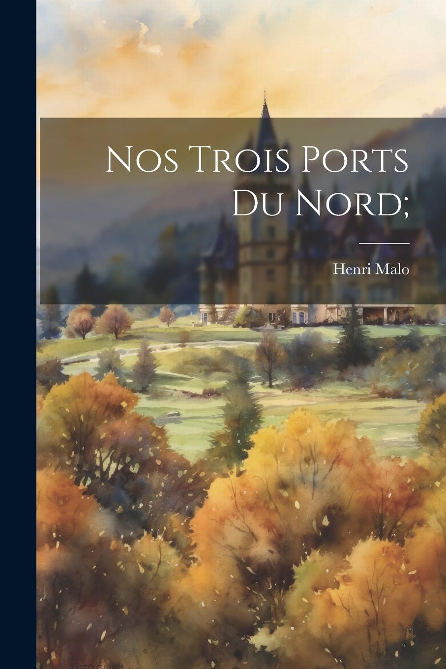 Vorderes Coverbild Nos Trois Ports Du Nord;