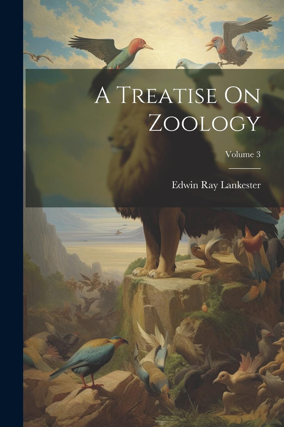 Vorderes Coverbild A Treatise On Zoology; Volume 3