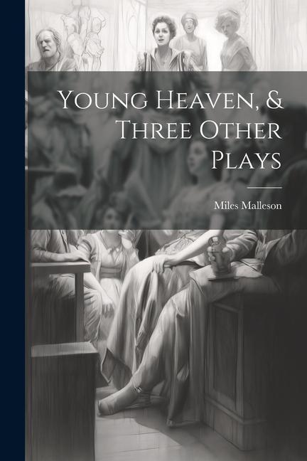 Vorderes Coverbild Young Heaven, & Three Other Plays