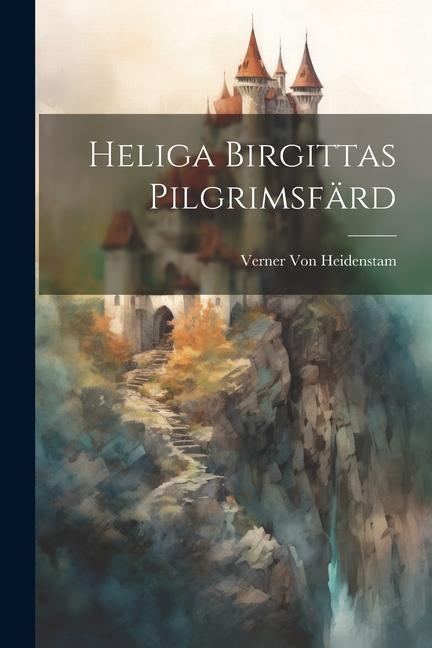 Vorderes Coverbild Heliga Birgittas Pilgrimsfärd