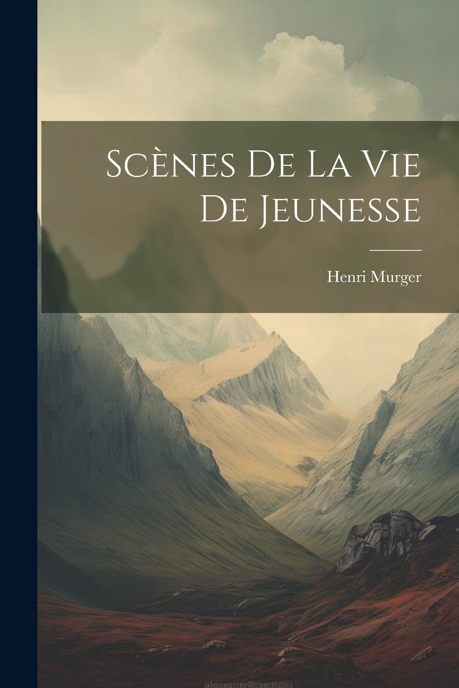 Vorderes Coverbild Scènes De La Vie De Jeunesse