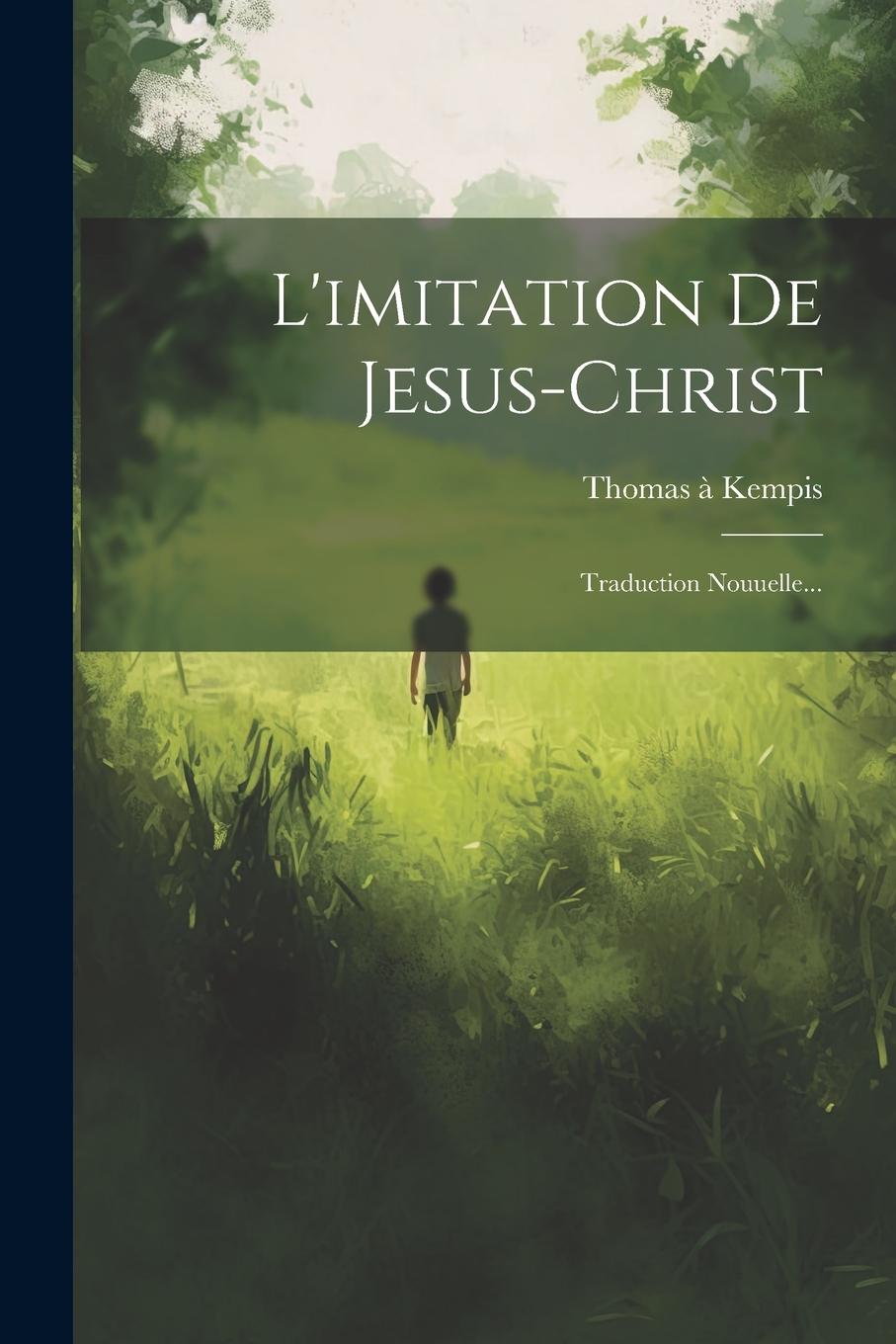 Vorderes Coverbild L'imitation De Jesus-christ: Traduction Nouuelle...