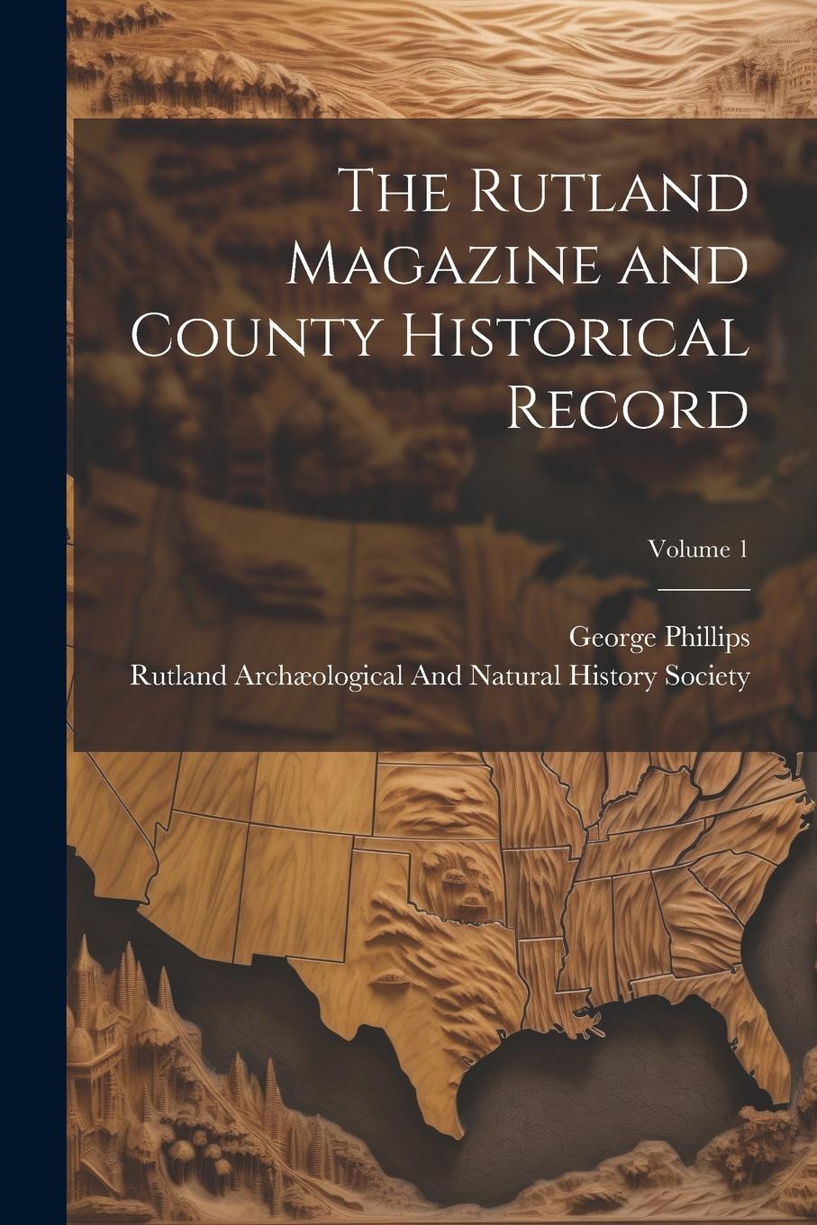 Vorderes Coverbild The Rutland Magazine and County Historical Record; Volume 1