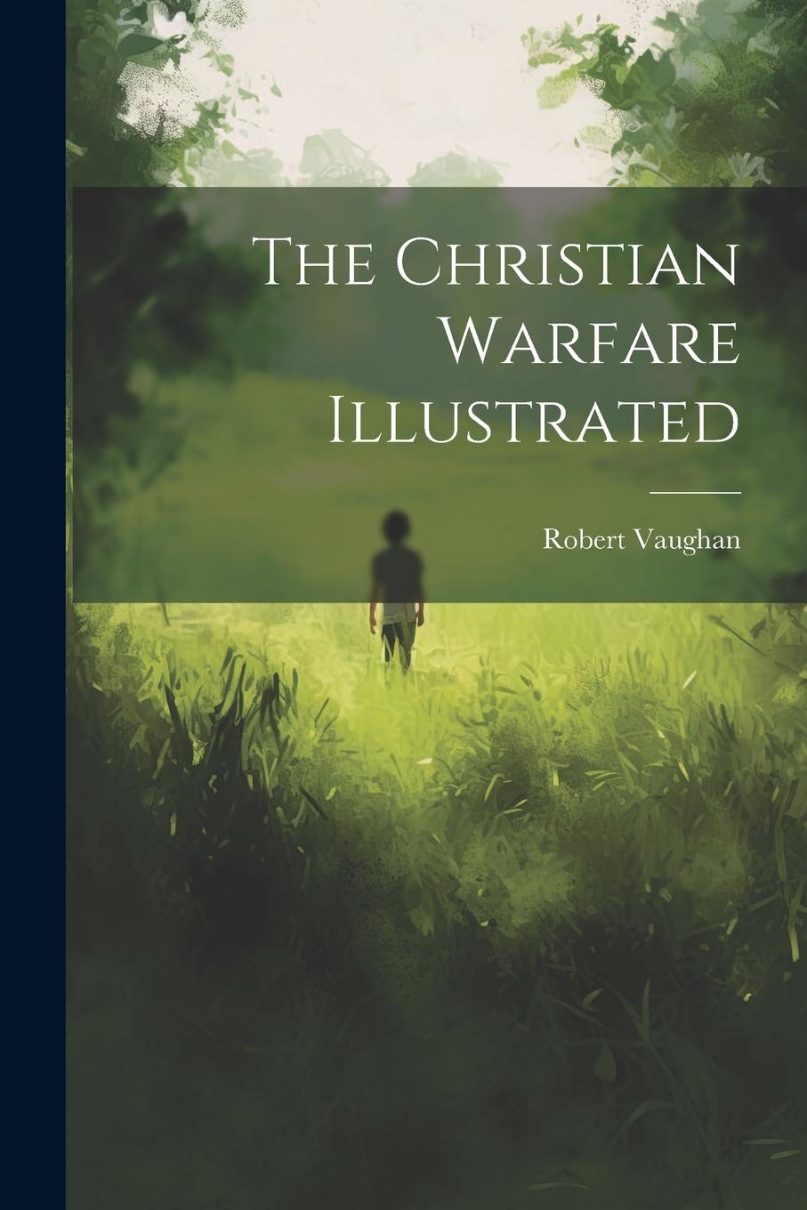 Vorderes Coverbild The Christian Warfare Illustrated