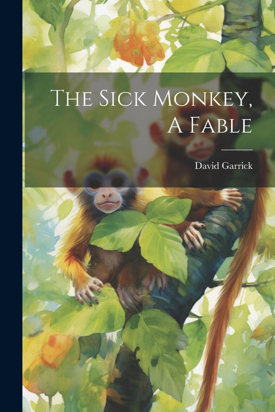 Vorderes Coverbild The Sick Monkey, A Fable