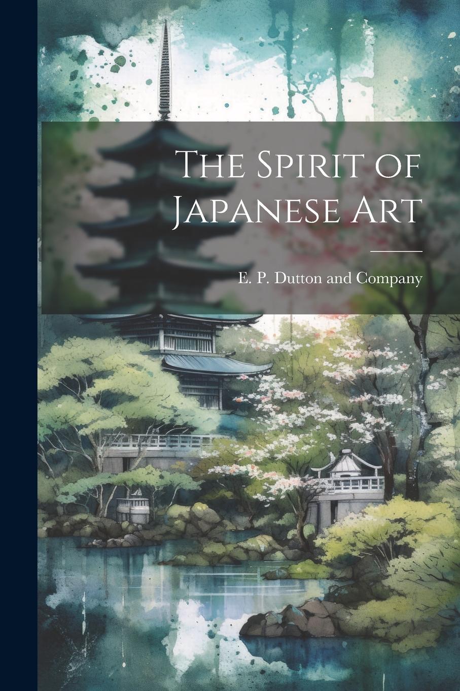 Vorderes Coverbild The Spirit of Japanese Art