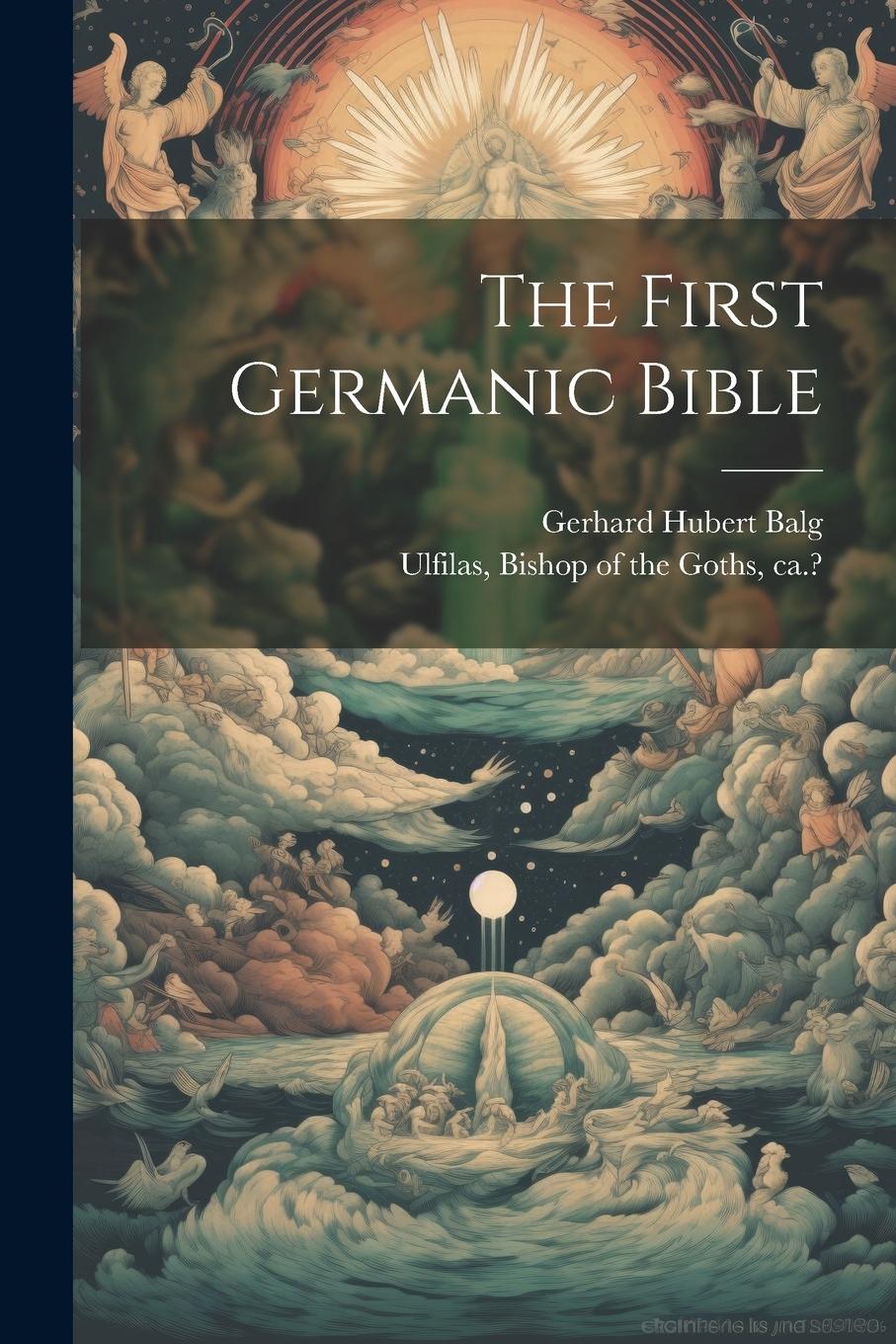 Vorderes Coverbild The First Germanic Bible