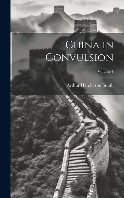 Vorderes Coverbild China in Convulsion; Volume 1