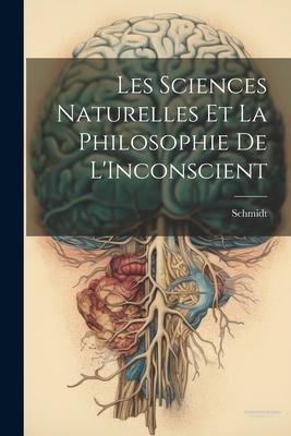 Vorderes Coverbild Les Sciences Naturelles Et La Philosophie De L'Inconscient