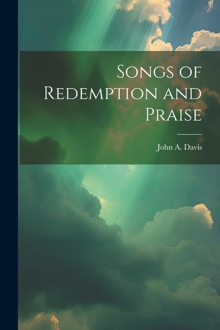 Vorderes Coverbild Songs of Redemption and Praise