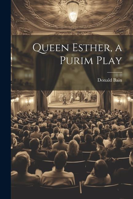 Vorderes Coverbild Queen Esther, a Purim Play