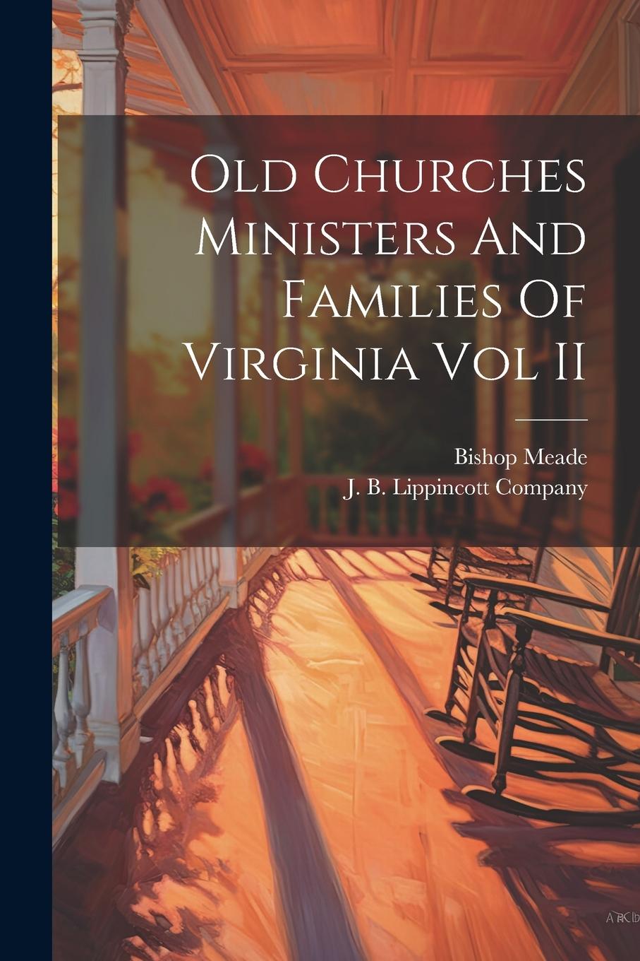 Vorderes Coverbild Old Churches Ministers And Families Of Virginia Vol II