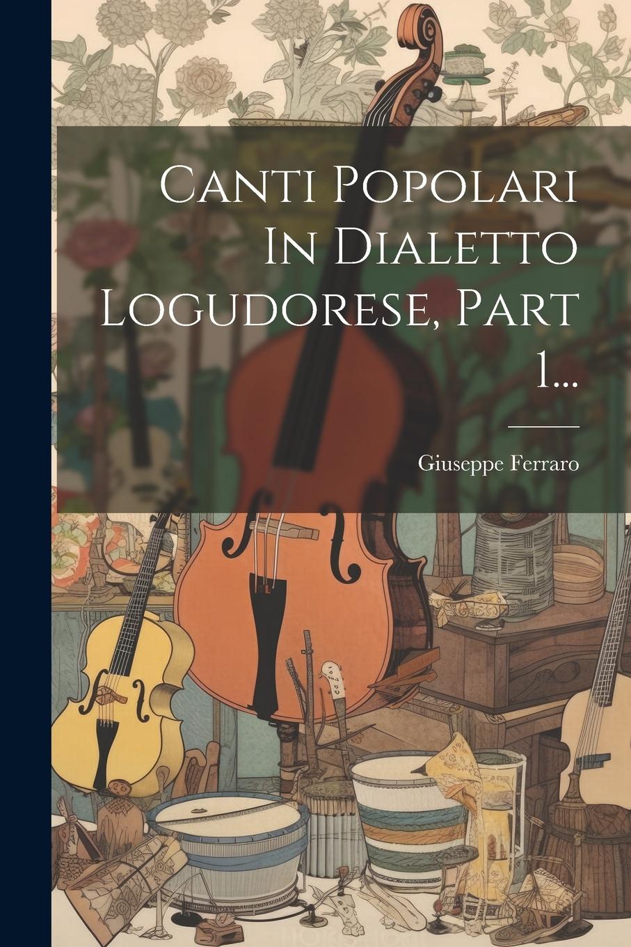Vorderes Coverbild Canti Popolari In Dialetto Logudorese, Part 1...