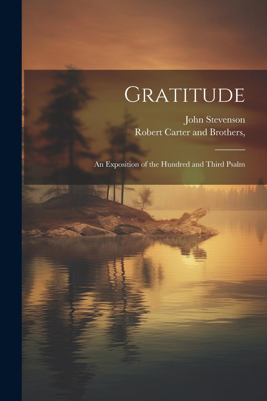 Vorderes Coverbild Gratitude: An Exposition of the Hundred and Third Psalm