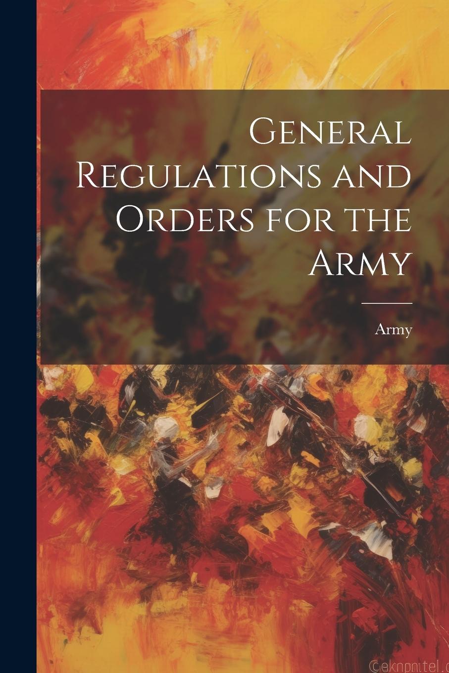 Vorderes Coverbild General Regulations and Orders for the Army