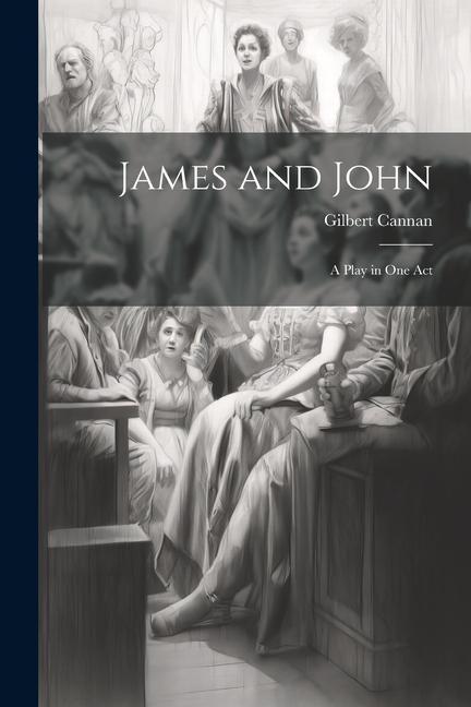 Vorderes Coverbild James and John: A Play in One Act